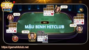 Giới thiệu đôi nét về Mậu Binh HITCLUB