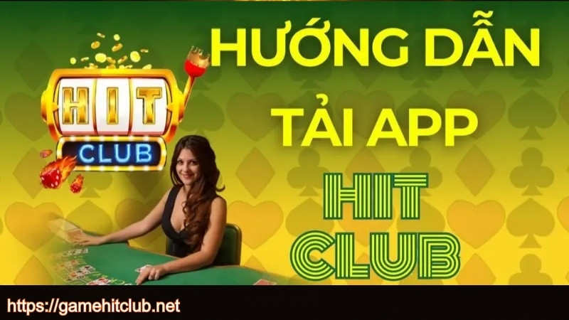 Hướng dẫn tải app HITCLUB về thiết bị