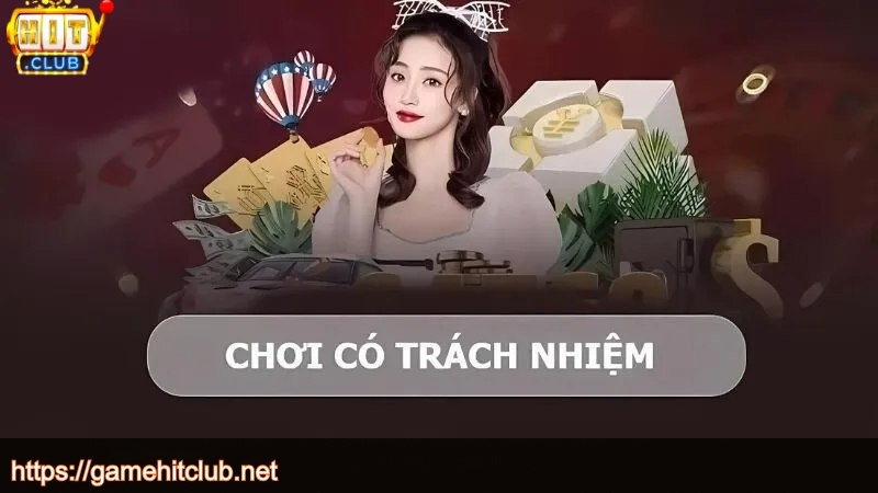 Lợi ích khi chơi có trách nhiệm HITCLUB
