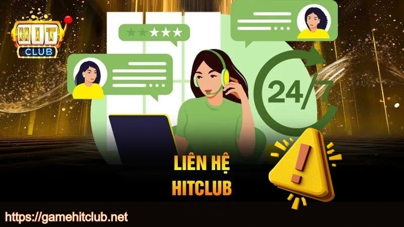 Lưu ý khi liên hệ HITCLUB