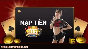 Quy định khi nạp tiền HITCLUB