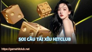 Soi cầu tài xỉu HITCLUB là gì?