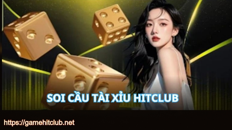 Soi cầu tài xỉu HITCLUB là gì?